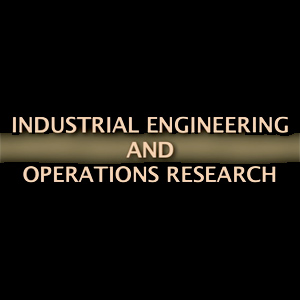 Industrial Engineering & Operations Research - Departmental Presentation Industrial Engineering & Operations Research - Departmental Presentation
